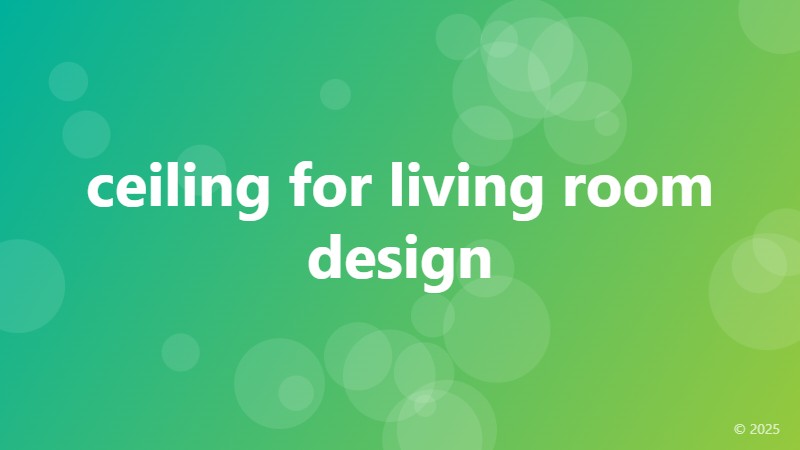 ceiling for living room design