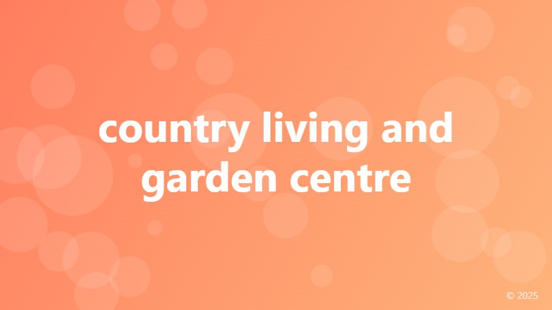 country living and garden centre