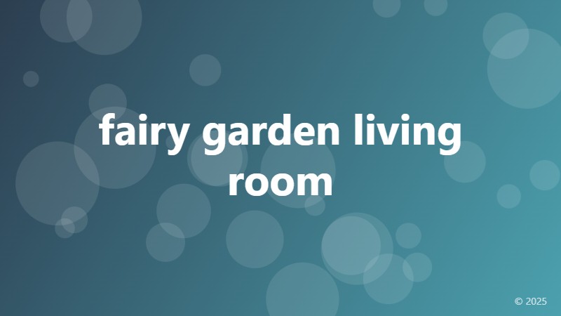 fairy garden living room