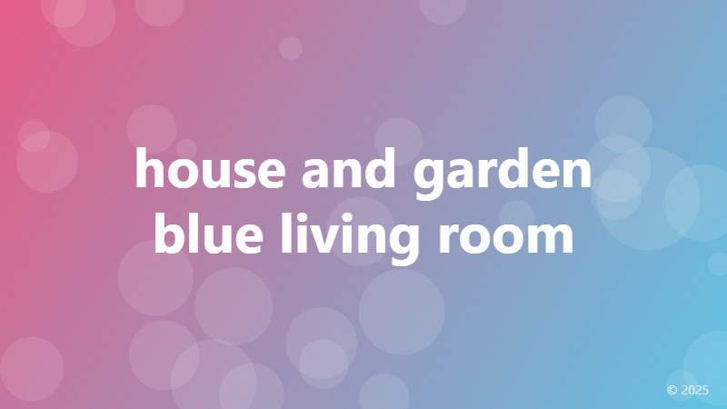 house and garden blue living room