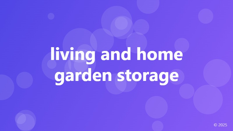 living and home garden storage