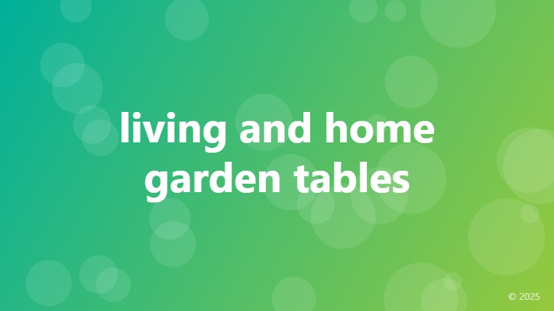 living and home garden tables