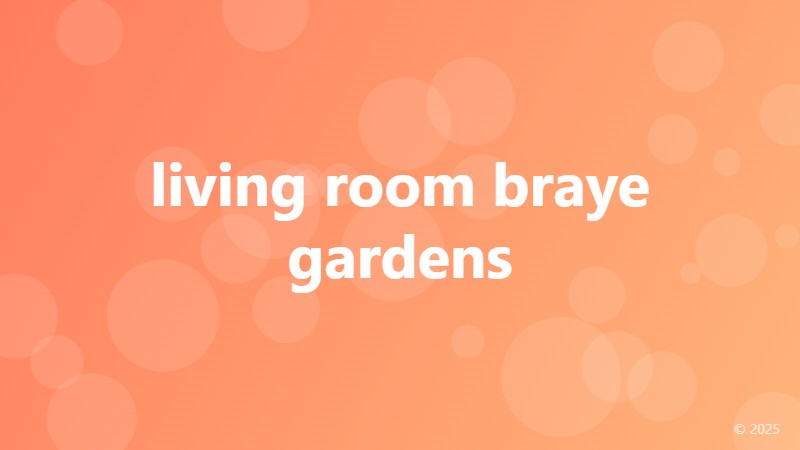 living room braye gardens