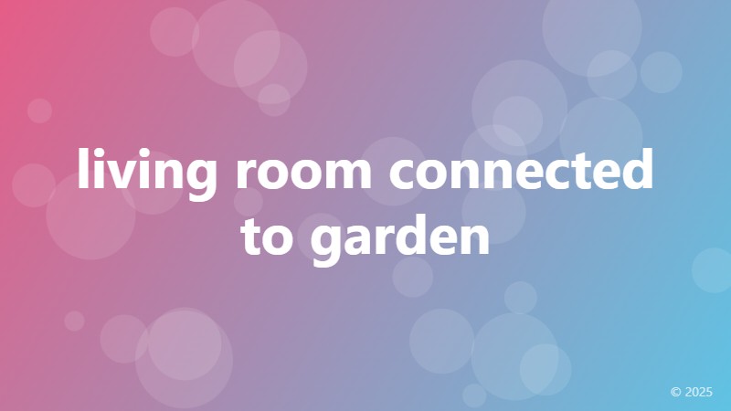 living room connected to garden
