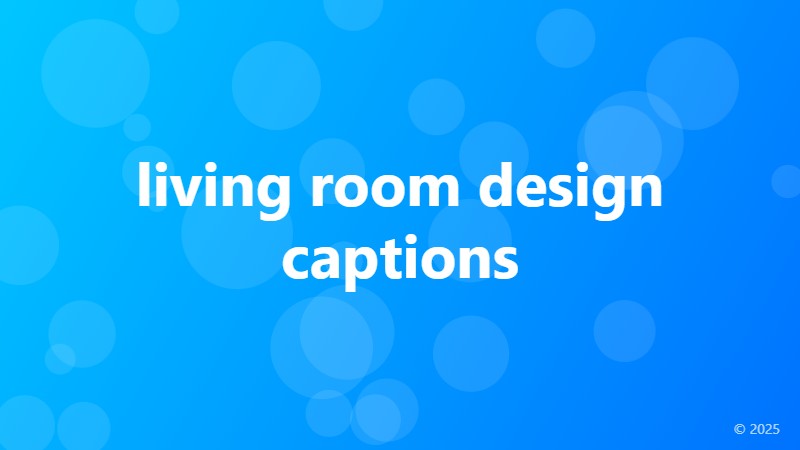 living room design captions