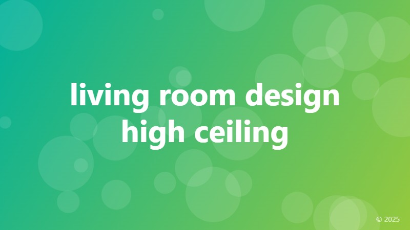 living room design high ceiling