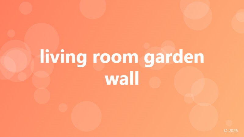 living room garden wall
