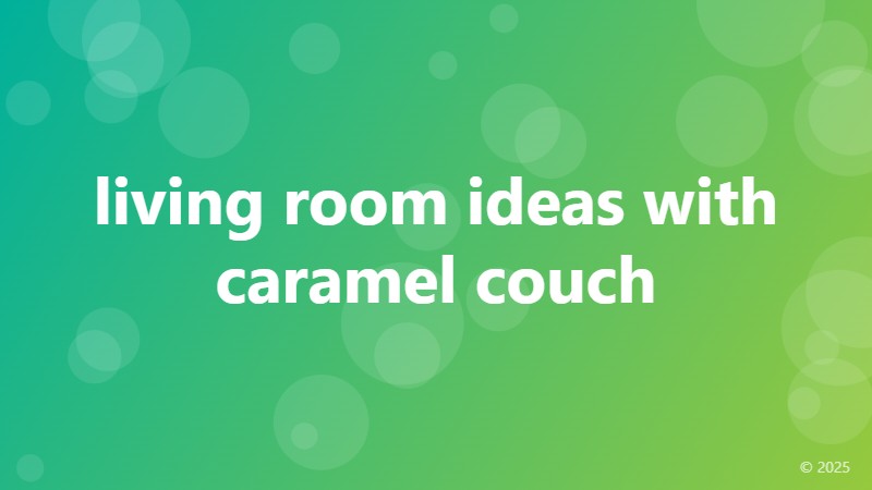 living room ideas with caramel couch