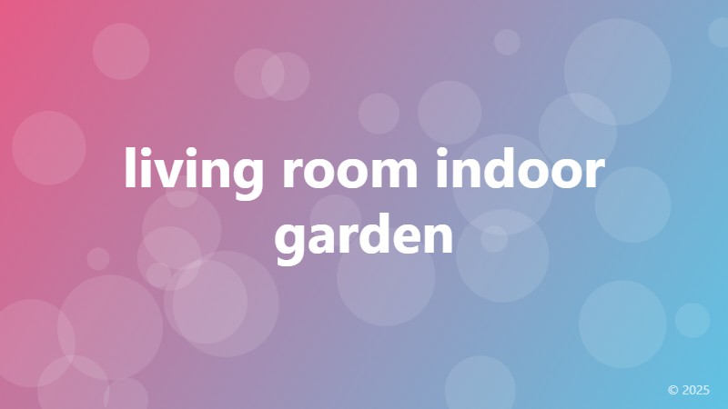 living room indoor garden