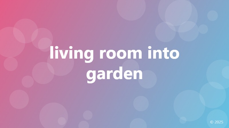 living room into garden