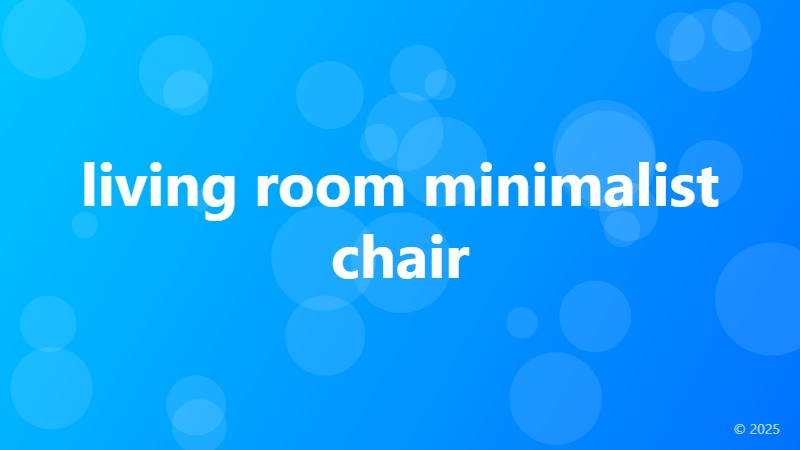 living room minimalist chair