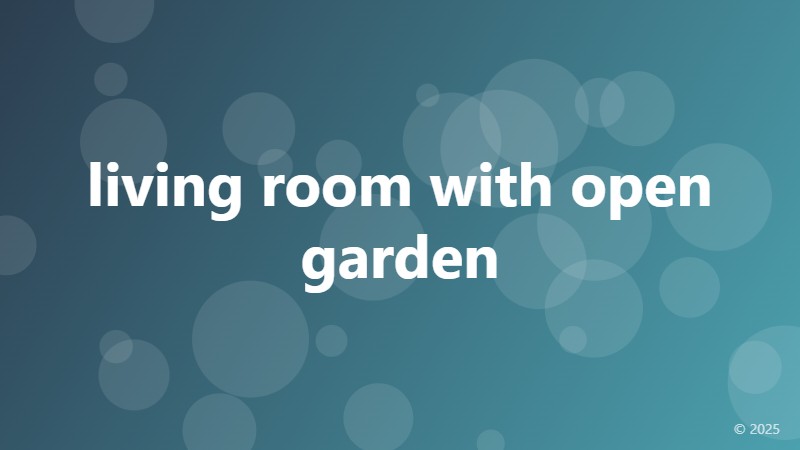 living room with open garden