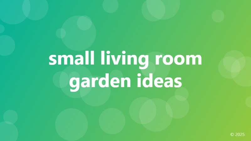 small living room garden ideas