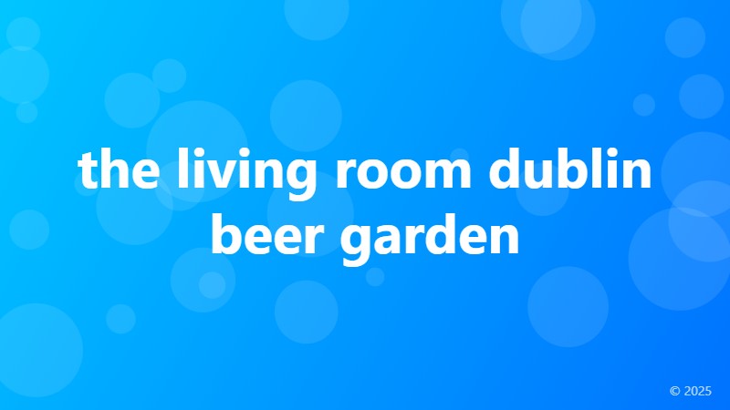 the living room dublin beer garden
