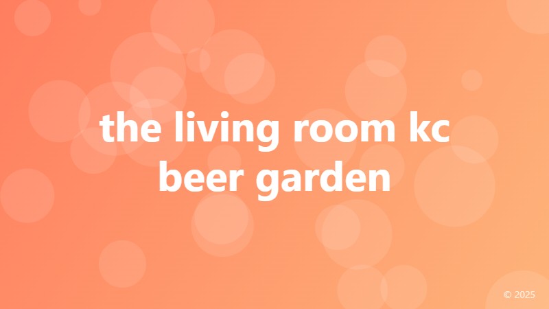 the living room kc beer garden