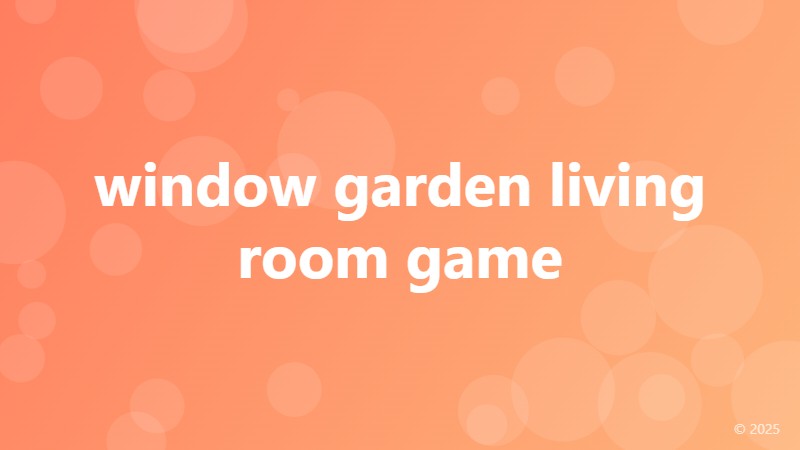 window garden living room game